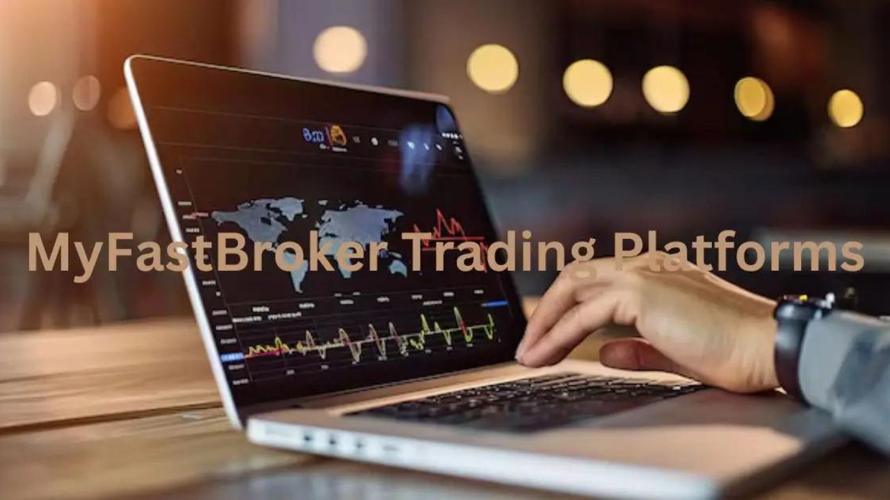 MyFastBroker Trading Platforms