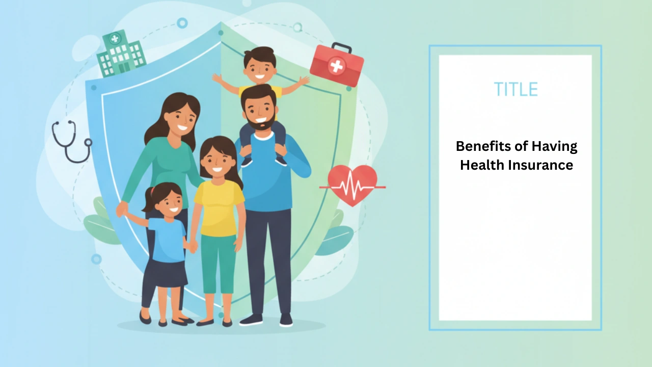 Benefits of Having Health Insurance